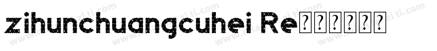 zihunchuangcuhei Re字体转换